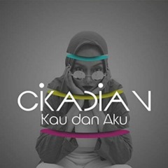 CIKADIAN-Kau-Dan-Aku-Official-Video_12mehePW1_A.mp3