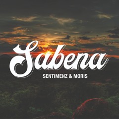 Sentimenz Feat. Moris Beat - SABENA [OUT NOW!!]