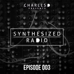 Synthesized Radio Episode 003