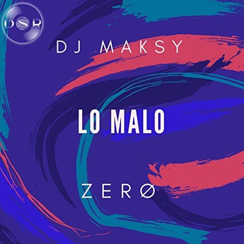 DJ Maksy  feat. ZERØ - Lo Malo (Samba 51 BPM)