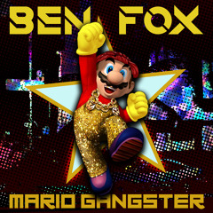 Ben Fox - Mario Gangster [FREE DOWNLOAD]