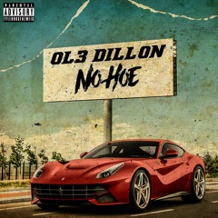 No Hoe By Ol3Dillon (Prod. By Cam Taylor)