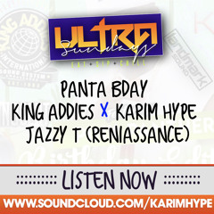 Ultra Sunday Ft Karim Hype + King Addis + Panta + Jazzy T (12. 01. 2k18)