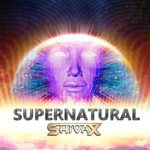 Shivax_-_Supernatural 🔽[🔥 🎶 Free Download 🎶 🔥]🔽
