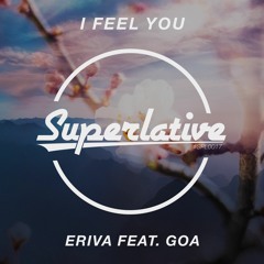 Eriva feat. Goa - I Feel You