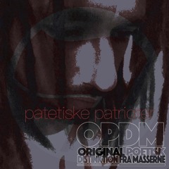 OPDM - Patetiske Patrioter