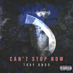 ''Can't Stop Now'' (prod. JTK)