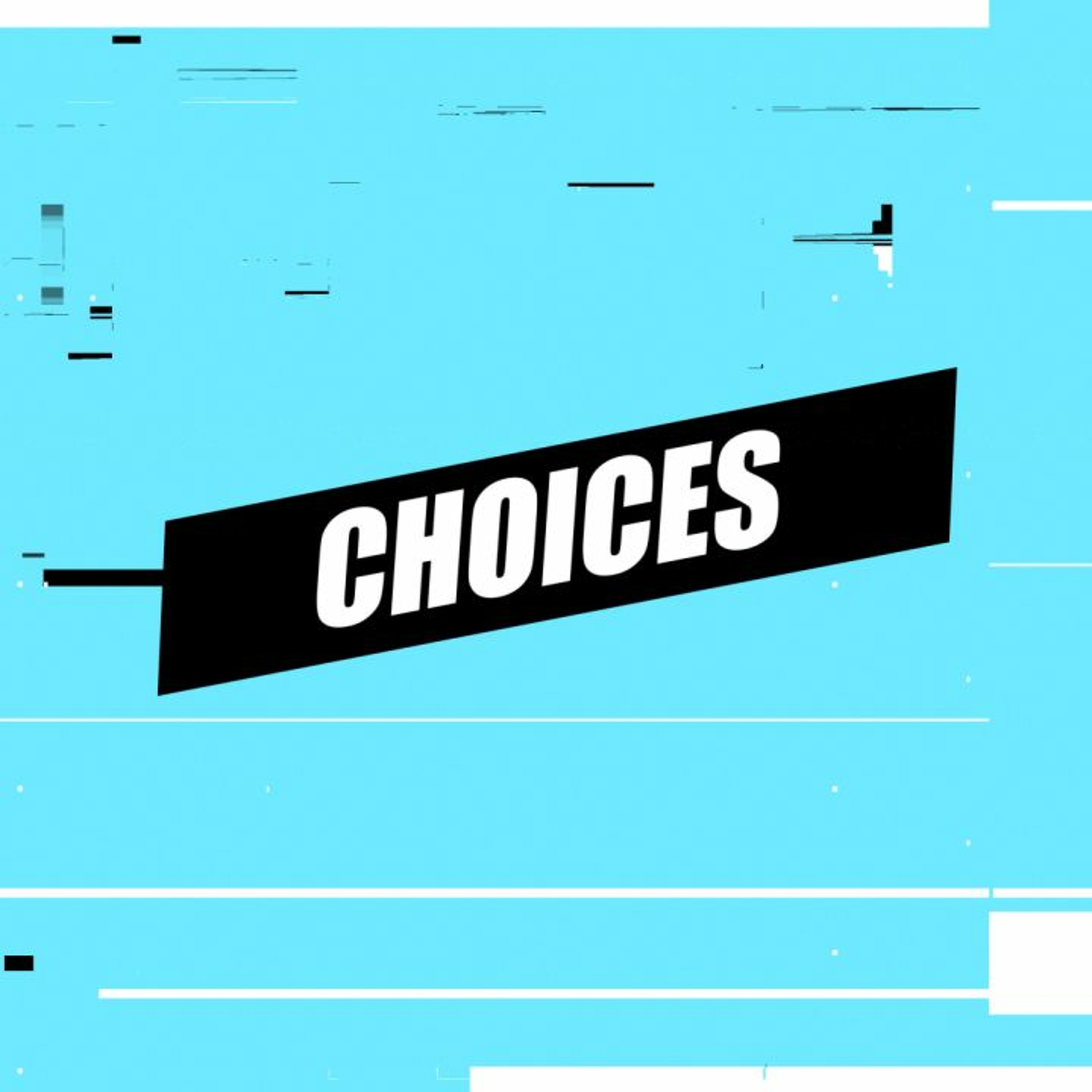 Choices WEEK 5- "Coming Clean" TR campus episode artwork