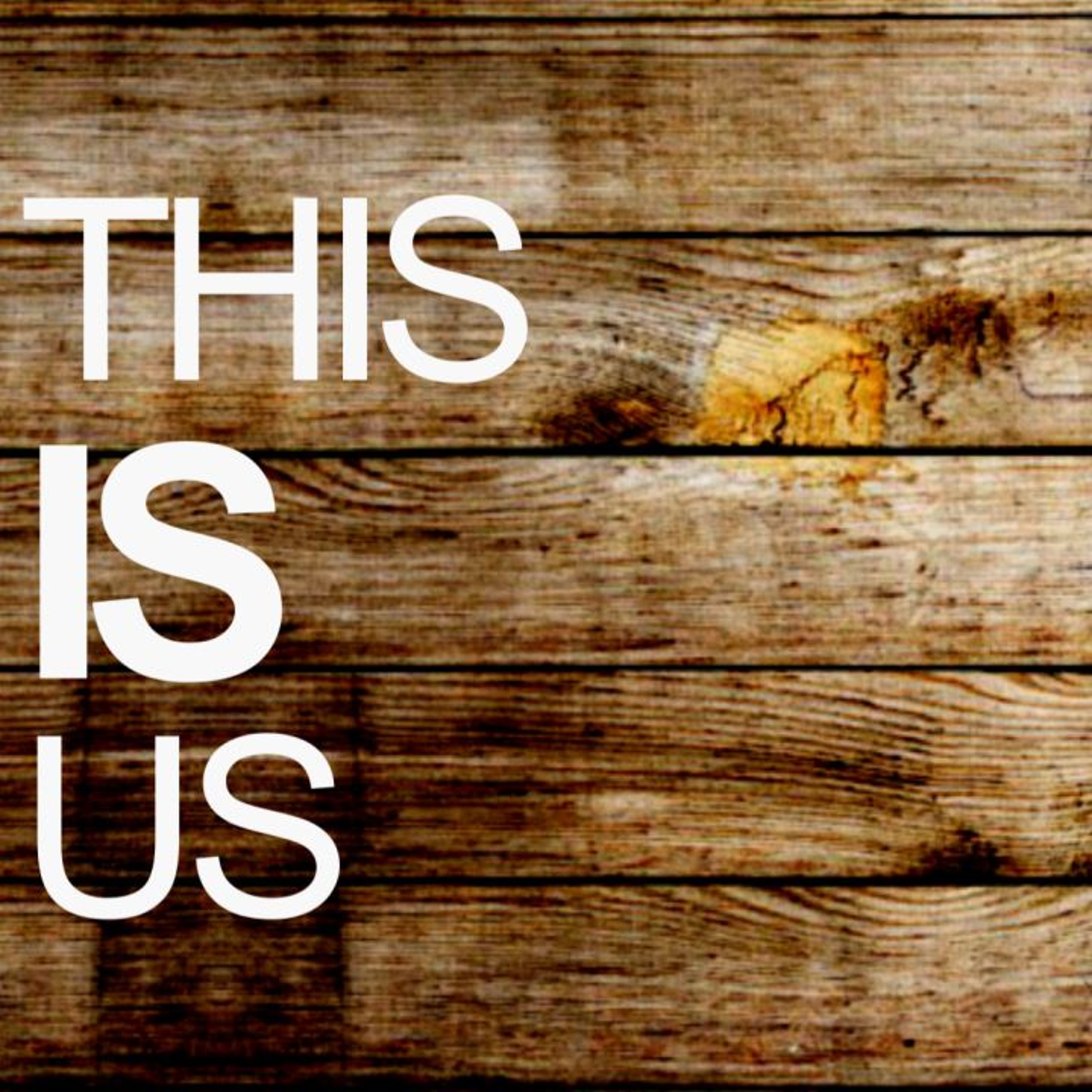 This Is Us WEEK 7- "Core Value: Life Changing Relationships" TR campus