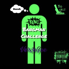 Oouuh (Bangman Challenge) - Ver$eGunna