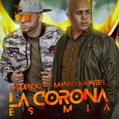 La Corona Es Mia Feat Manny Montes
