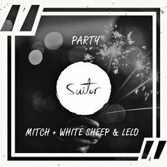 Mitch + White Sheep & Lelo - Party [ FREE DOWNLOAD ]