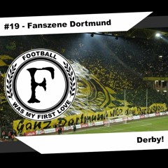 #19 - Fanszene Borussia Dortmund - Derby! - Ultras / Dortmund / Gelsenkirchen