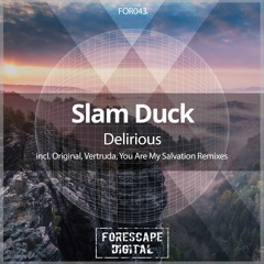 Slamduck- Delirious (You Are My Salvation Remix)