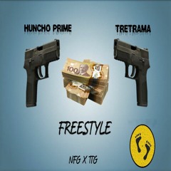 Huncho Prime x TreTrama- Freestyle