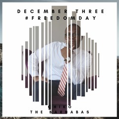 December Three - Chiko The Barnabas