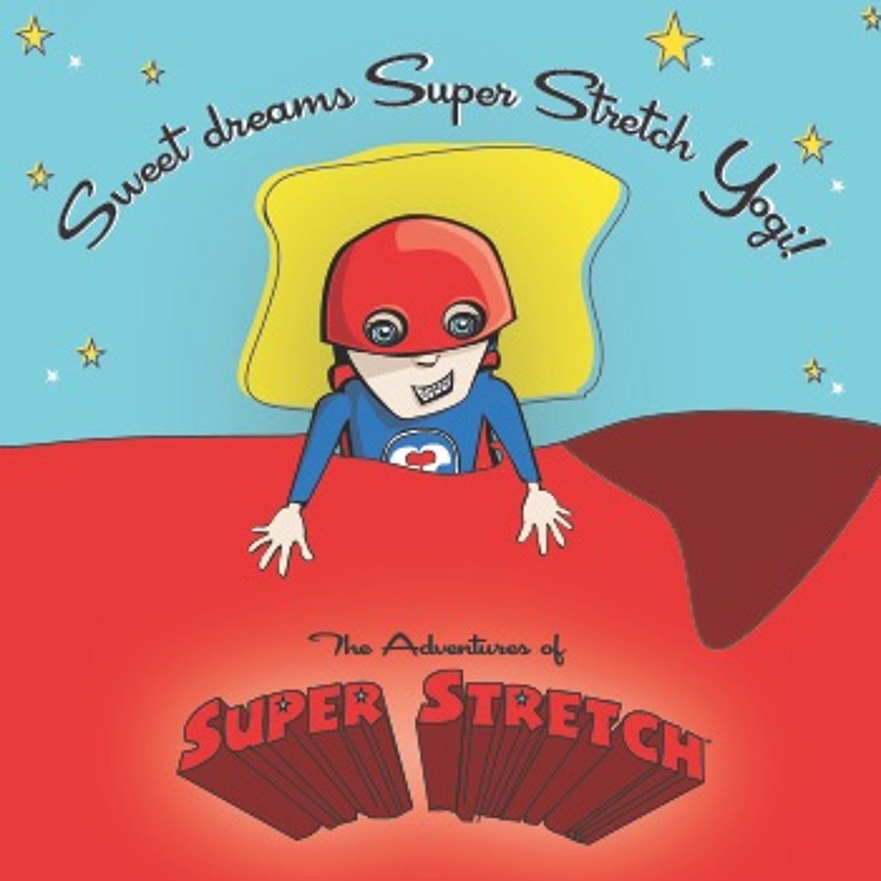 Sleepy Sweet Dreams Meditation with The Adventures of Super Stretch