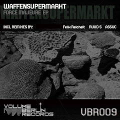 Waffensupermarkt - Force Majeure (Felix Reichelt Remix) Preview