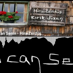 Bu can senin - Hiraizerdüş