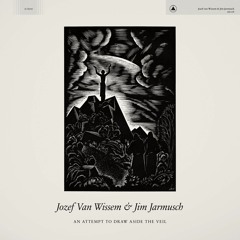 Jozef Van Wissem & Jim Jarmusch: Concerning the White Horse