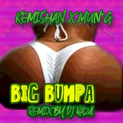 Kemishan X Mun'g - BIG BUMPA (RMX by Dj Raza)
