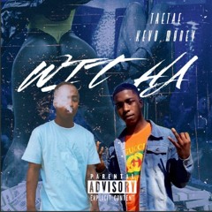 TaeTae - Wit Ha Ft. Kevo Muney