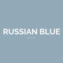 Russian Blue (Prod. chillingcat)