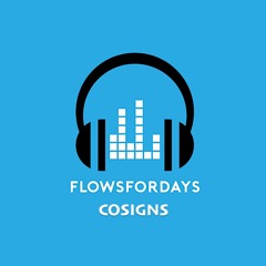 flowsfordays' Co-Signs #8