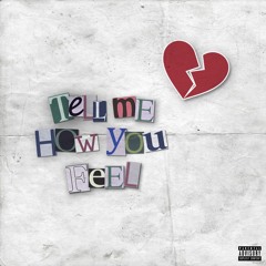 Tell Me How You Feel