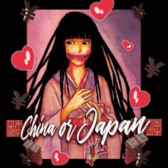 CHINA OR JAPAN