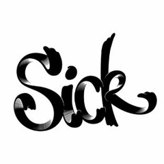 SICK - By: P.M. AJ