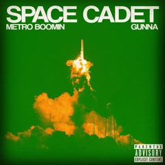 Space Cadet(Remix)  [Metro Boomin - Space Cadet(Feat.Gunna) Remix]