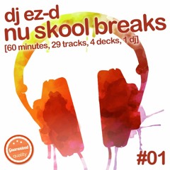 DJ EZ-D - NuSkoolBreaks Mix #01 - Pioneer DDJ SX - Serato DJ Pro - Dec 18