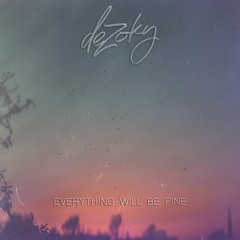 Everything will be fine