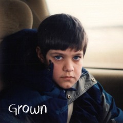 Grown