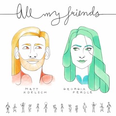 Matt Koelsch (feat. Georgia Feroce) - All My Friends