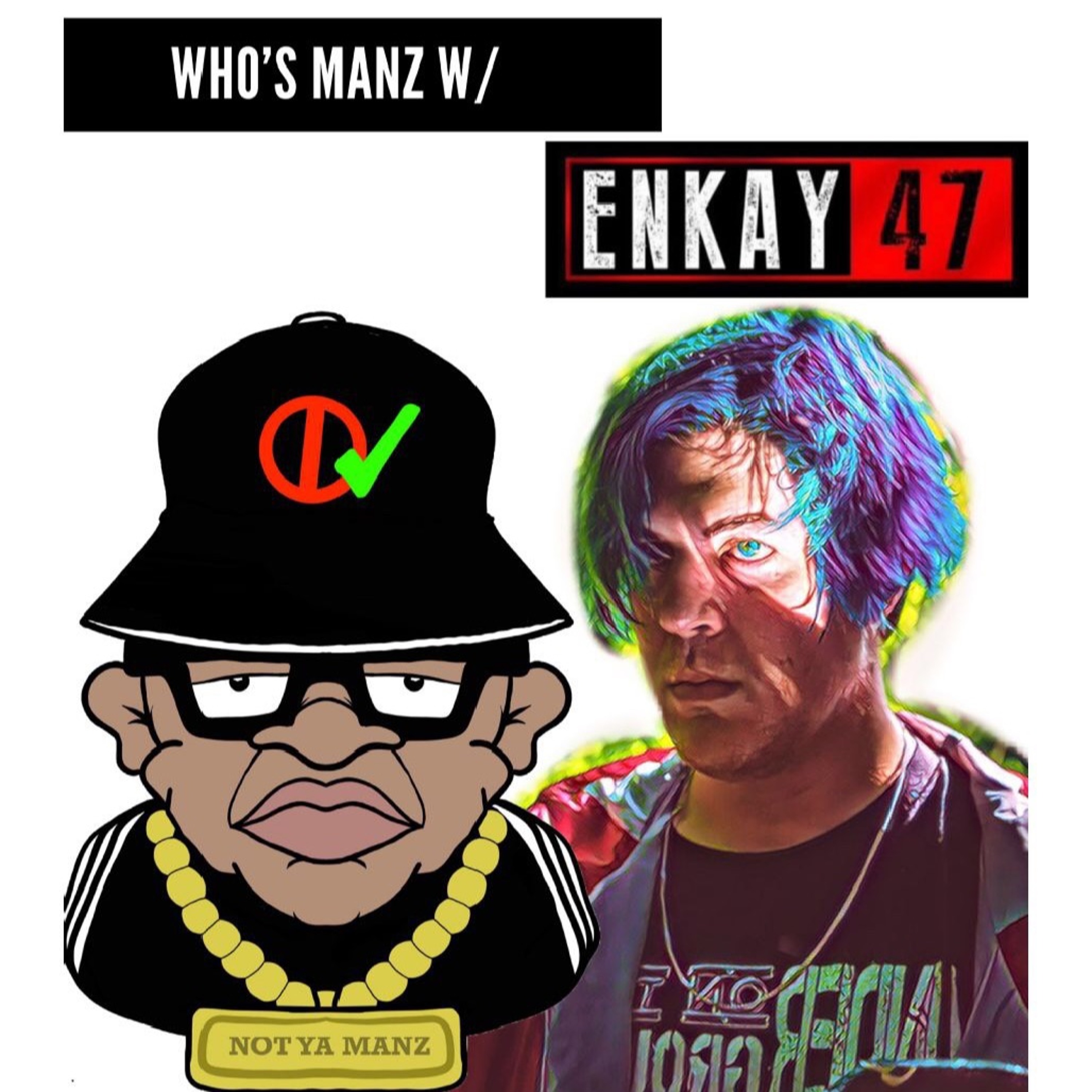 Not Ya Manz Podcast