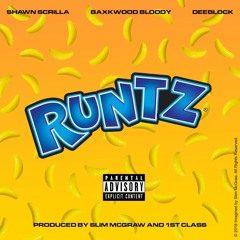 shawn scrilla + backwood bloody + dee block "runtz" 🍬🍭 (produced by slim mcgraw + 1st class)