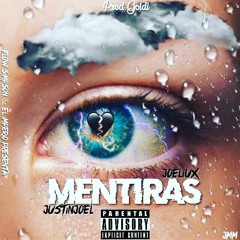 MENTIRAS(Prod.Goldi)- JustinJoel JJM X Joeliux