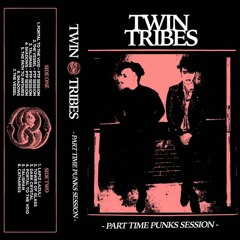 Twin Tribes - The Vessel (Part Time Punks Session)