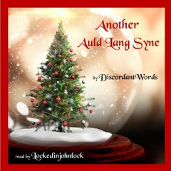 Another Auld Lang Syne by DiscordantWords