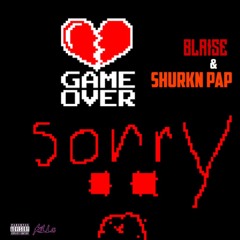 GAME OVER ft. Shurkn Pap   [prod,Oakerdidit]