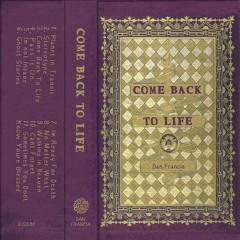 Dan Francia - Come Back To Life