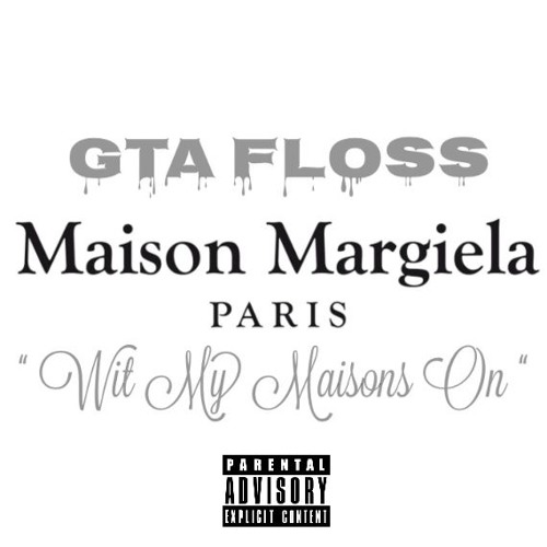GTA Floss - Wit My Maisons On