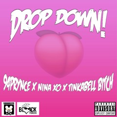 Drop Down (Feat. Nina XO x TinkaBell Bitch