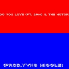 YG - Who Do You Love (ft. 2Pac & The Notorious B.I.G.)(prod.YVNG MIGGLE)