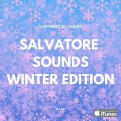 SALVATORE SOUNDS (by FM) - COMMERCIAL VOL.6
