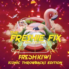 The Freshie Fix Vol 5.  (Iconic Throwbacks Edition)*FREE D/L IN DESCRIP