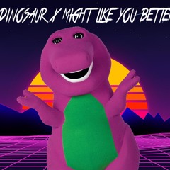 barney the dinosaur x might like you better x sunhump