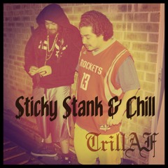 Sticky Stank & Chill feat. VIP2REAL (Original)